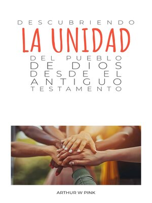 cover image of Descubriendo la unidad del pueblo de Dios desde el Antiguo Testamento